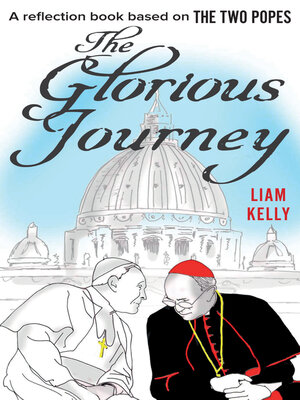 cover image of The Glorious Journey: a reflection book based on the Two Popes